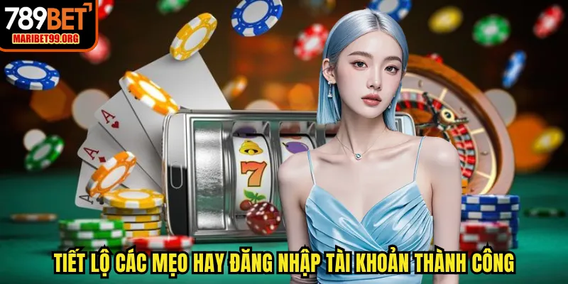 Tiết lộ các mẹo hay đăng nhập tài khoản thành công