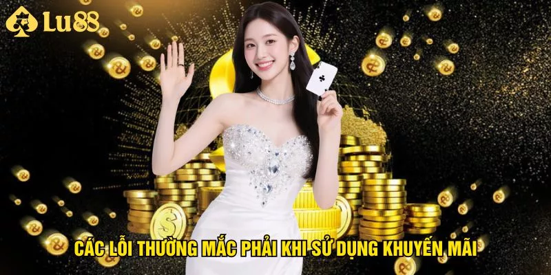 cac-loi-thuong-mac-phai-khi-su-dung-khuyen-mai