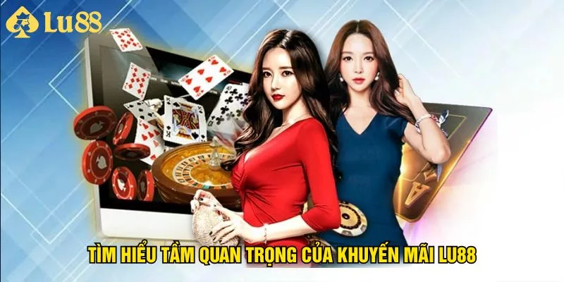 tim-hieu-tam-quan-trong-cua-khuyen-mai-lu88